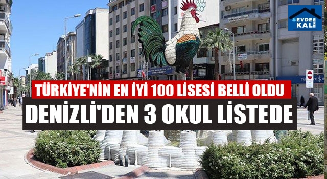 Türkiye'nin en iyi 100 lisesi belli oldu Denizli'den 3 okul listede