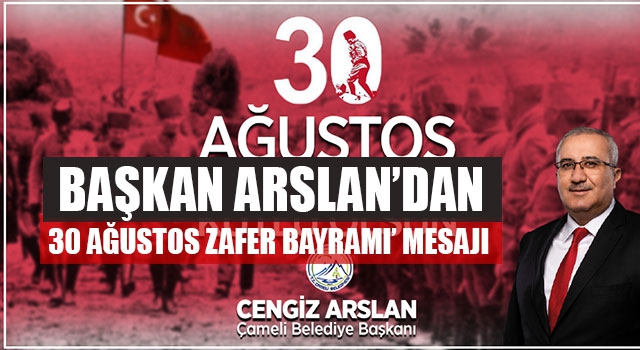 Başkan Arslan’dan ‘30 Ağustos Zafer Bayramı’ Mesajı