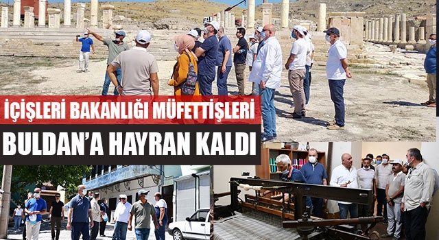 İçişleri Bakanlığı Müfettişleri Buldan’a Hayran Kaldı