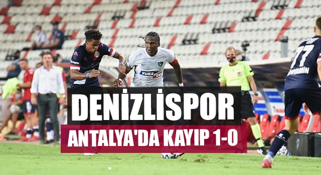 Denizlispor Antalya'da Kayıp 1-0