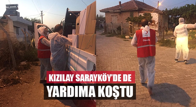 Kızılay Sarayköy’de De Yardıma Koştu