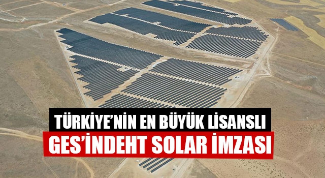 Türkiye’nin en büyük lisanslı GES’inde HT Solar imzası