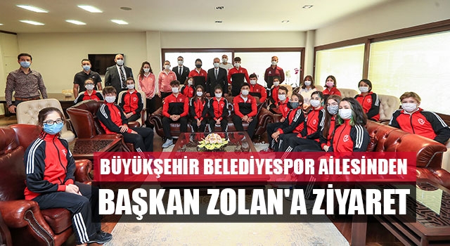 Büyükşehir Belediyespor Ailesinden Başkan Osman Zolan'a Ziyaret