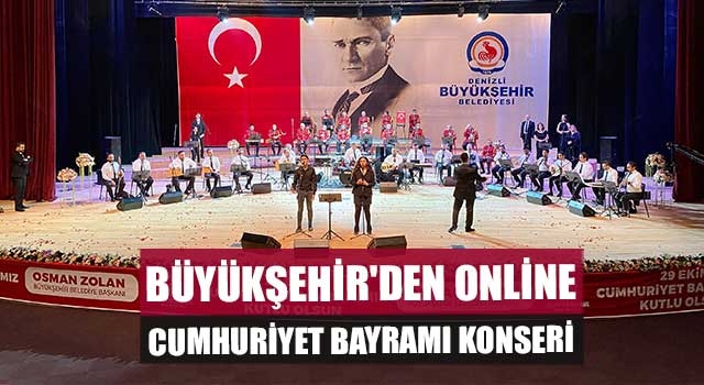 Büyükşehir'den online Cumhuriyet Bayramı Konseri