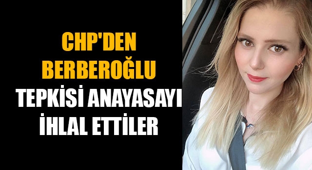 CHP'den Berberoğlu Tepkisi Anayasayı İhlal Ettiler