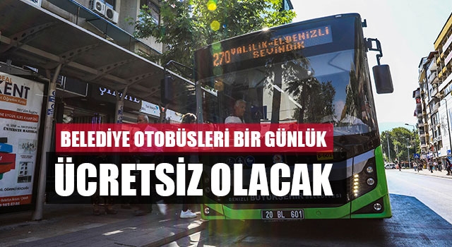 Denizli belediye otobüsleri Cumhuriyet Bayramı'nda ücretsiz