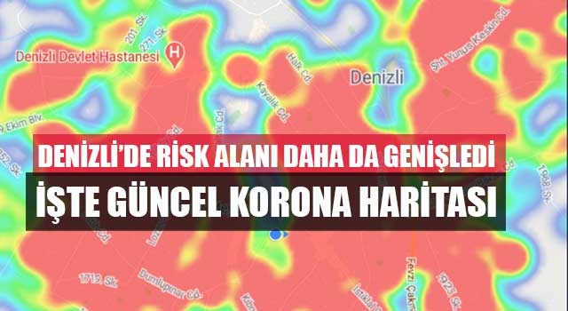 Denizli’de Risk Alanı Daha Da Genişledi İşte Güncel Korona Haritası