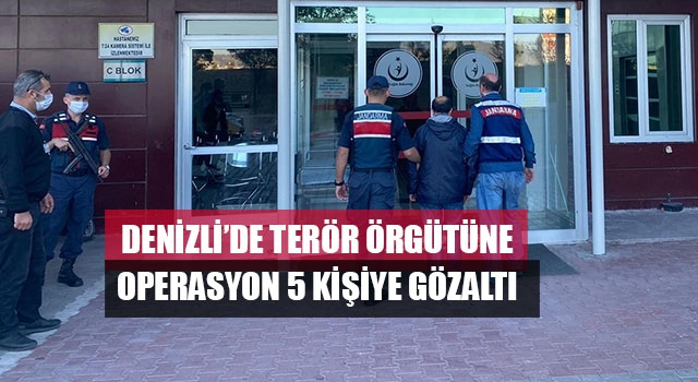 Denizli’de Terör Örgütüne Operasyon 5 Kişiye Gözaltı