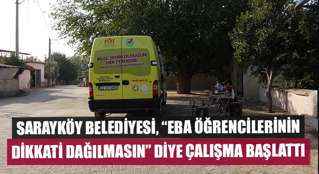 Sarayköy Belediyesi, “EBA Öğrencilerinin Dikkati Dağılmasın” Diye Çalışma Başlattı