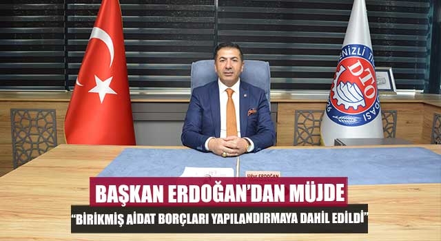 Başkan Erdoğan’dan müjde “Birikmiş aidat borçları yapılandırmaya dahil edildi”