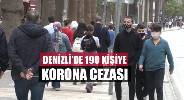 Denizli'de 190 kişiye korona cezası
