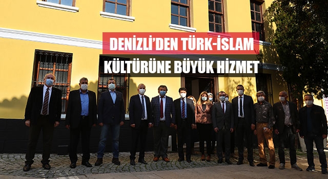 Denizli’den Türk-İslam kültürüne büyük hizmet
