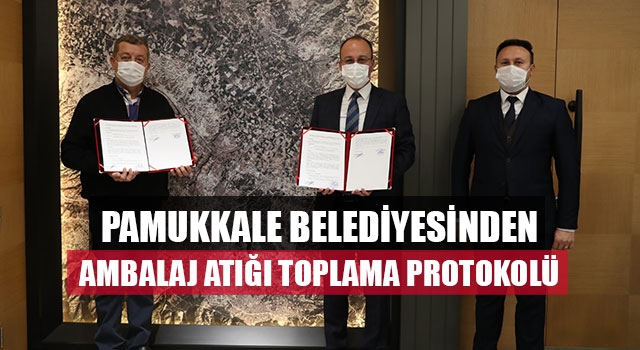 Pamukkale Belediyesinden Ambalaj Atığı Toplama Protokolü