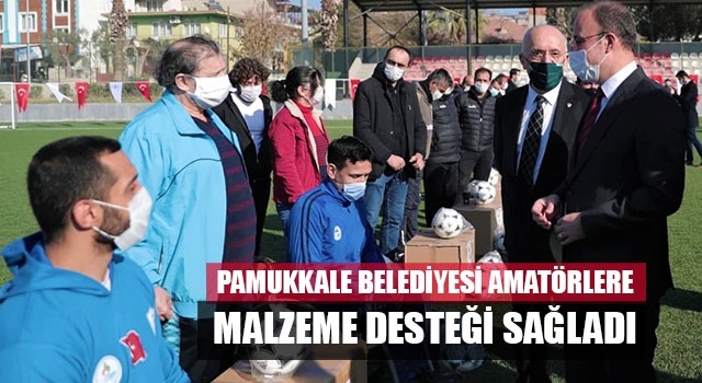 Pamukkale Belediyesi Amatörlere Malzeme Desteği Sağladı