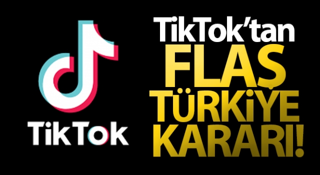 Tiktok'tan flaş Türkiye kararı