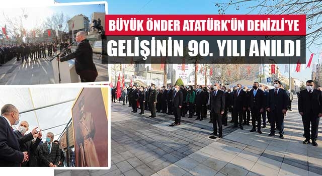 Büyük Önder Atatürk'ün Denizli'ye gelişinin 90. yılı anıldı