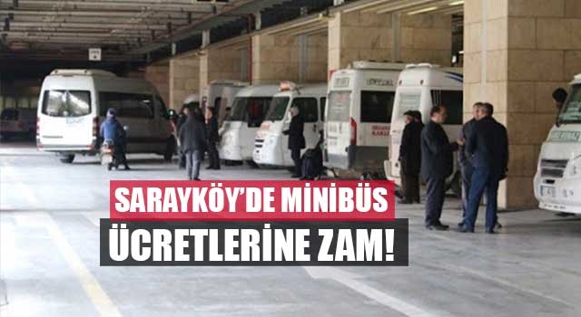 Sarayköy’de minibüs ücretlerine zam!