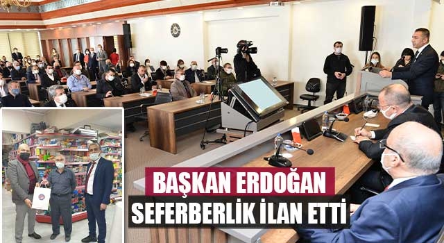 Başkan Erdoğan, seferberlik ilan etti