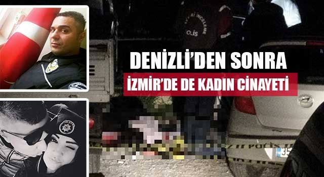 Denizli’den sonra İzmir’de de kadın cinayeti