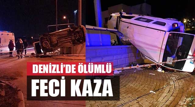 Denizli'de ölümlü feci kaza Özay Ertekin öldü