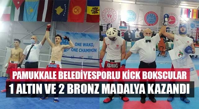 Pamukkale Belediyesporlu kick bokscular 1 altın ve 2 bronz madalya kazandı