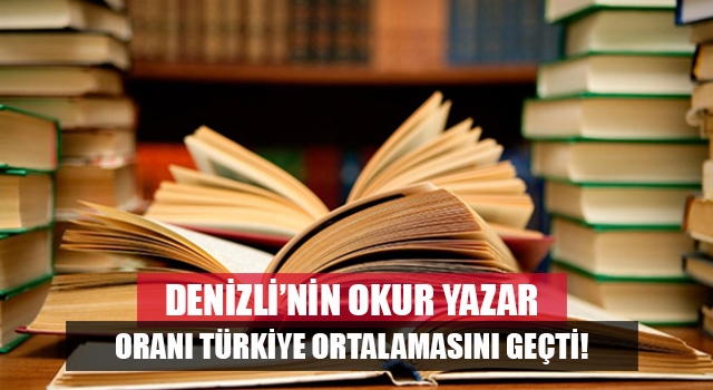 Denizli, Türkiye'nin en çok okur yazar üçüncü il oldu