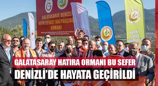 Galatasaray Hatıra Ormanı bu sefer Denizli’de hayata geçirildi
