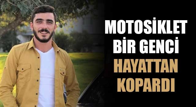 Sarayköy'deki motosiklet kazasında Musa Şen hayatını kaybetti