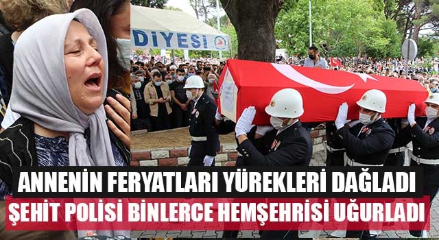 Polis memuru Ercan Yangöz, binlerce hemşehrisi uğurladı