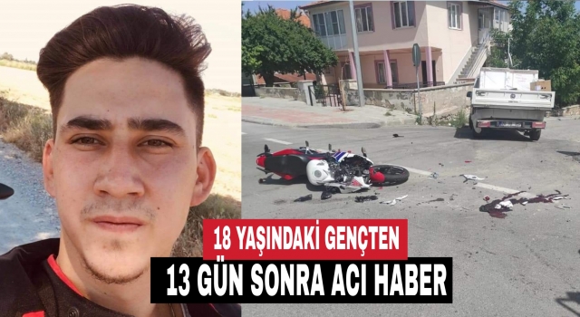 18 yaşındaki Mehmet Çelen'den 13 gün sonra acı haber