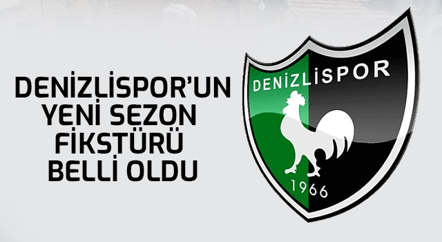 Denizlispor'un TFF 1. Lig'deki fikstürü belli oldu