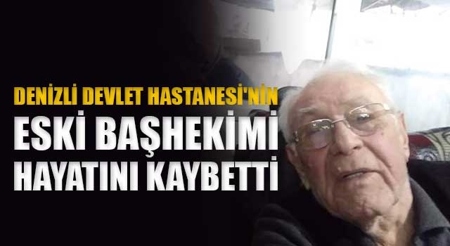 DDH Eski Başhekimi Ahmet Çetin Müftüler hayatını kaybetti