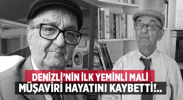 Denizli’nin ilk yeminli mali müşaviri Ahmet Akif Ercan hayatını kaybetti