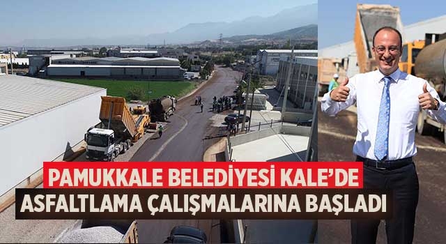 Pamukkale Belediyesi Kale’de Asfaltlama Çalışmalarına Başladı