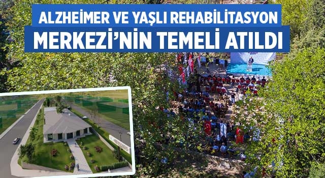 Yüksel-Turan Abalıoğlu Gündüzlü Alzheimer ve Yaşlı Rehabilitasyon Merkezi’nin temeli atıldı