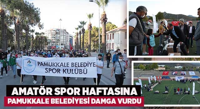 Amatör Spor Haftasına Pamukkale Belediyesi damga vurdu