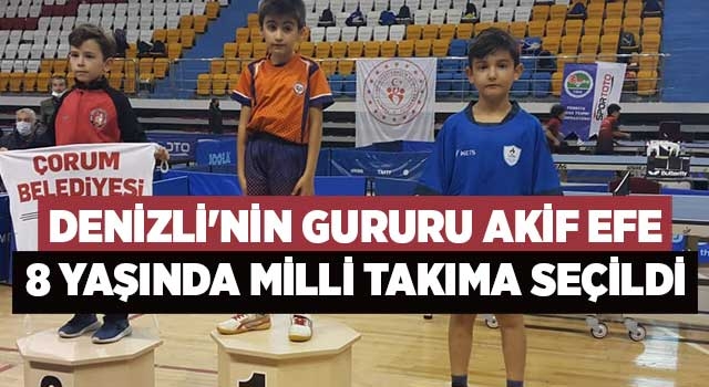 Denizli'nin gururu Akif Efe Aslanpay, 8 yaşında milli takıma seçildi