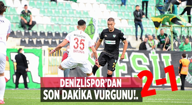 Denizlispor, geriye düştüğü maçta Balıkesirspor'u son dakikada geçti