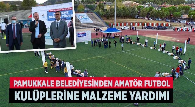 Pamukkale Belediyesinden Amatör Futbol Kulüplerine Malzeme Yardımı