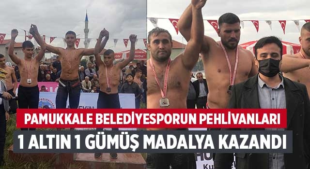 Pamukkale Belediyesporun Pehlivanları 1 Altın 1 Gümüş Madalya Kazandı