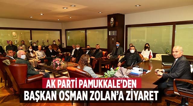 AK Parti Pamukkale Teşkilatı’ndan Başkan Zolan'a ziyaret
