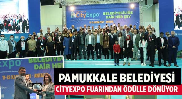 Pamukkale Belediyesi Cityexpo Fuarından Ödülle Dönüyor