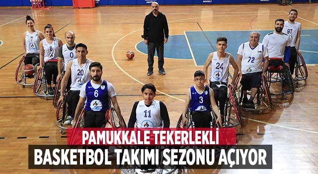 Pamukkale Belediyespor Tekerlekli Sandalye Takımı Sezona Deplasmanda Başlıyor