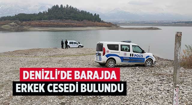 Denizli'de barajda erkek cesedi bulundu