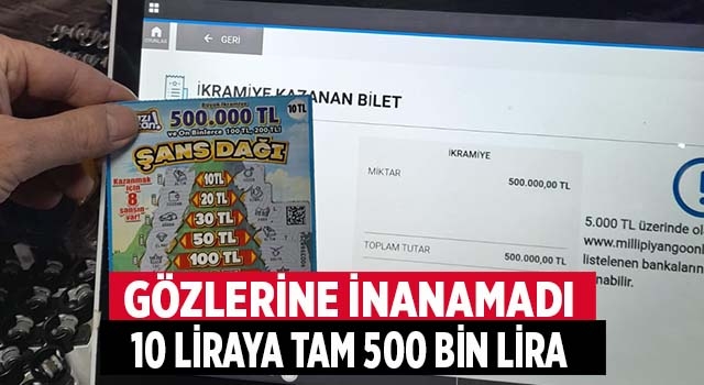 Denizli'de kazı kazandan 10 liraya 500 bin lira ikramiye çıktı