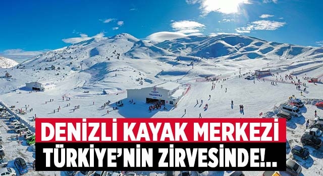 Denizli Kayak Merkezi Türkiye’nin zirvesinde