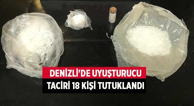 Denizli'de uyuşturucu taciri 18 kişi tutuklandı