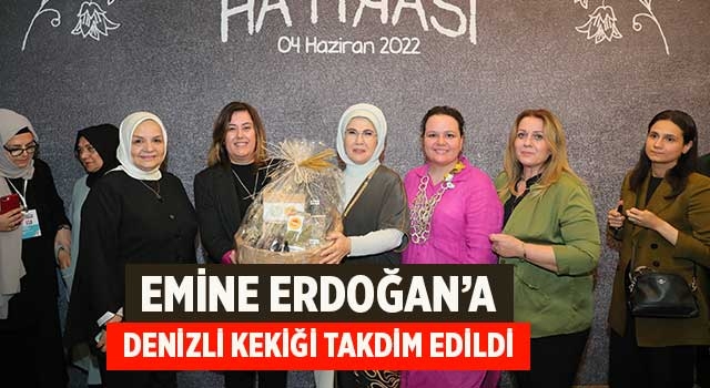 Emine Erdoğan’a Denizli Kekiği Takdim Edildi