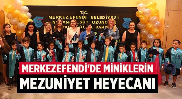 Nuran Mesut Uzunoğlu Gündüz Çocuk Bakım Evi ilk mezunlarını verdi...