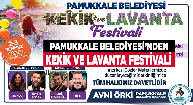 Pamukkale Belediyesi Kekik ve Lavanta Festivali Düzenliyor